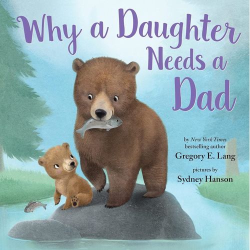 WHY A DAUGHTER NEEDS A DAD - LEONARD-HILL