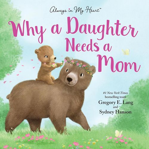 WHY A DAUGHTER NEEDS A MOM - SUSANNA LEONARD-HILL
