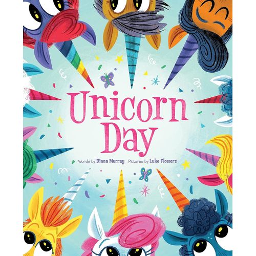 UNICORN DAY - DIANA MURRAY - LUKE FLOWERS