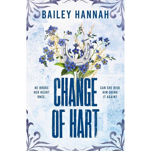CHANGE OF HART - BAILEY HANNAH