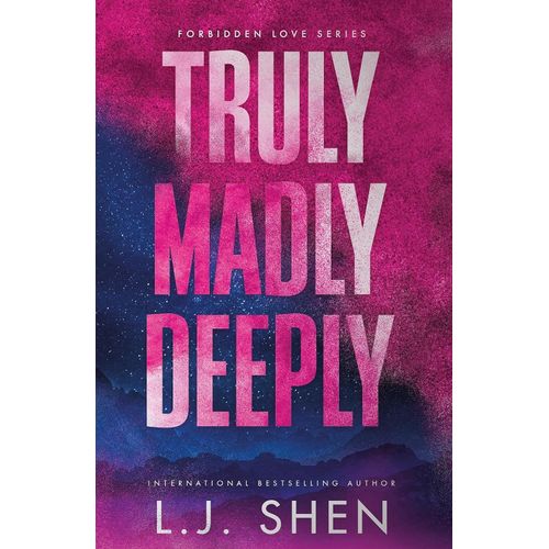 TRULY MADLY DEEPLY - L.J. SHEN