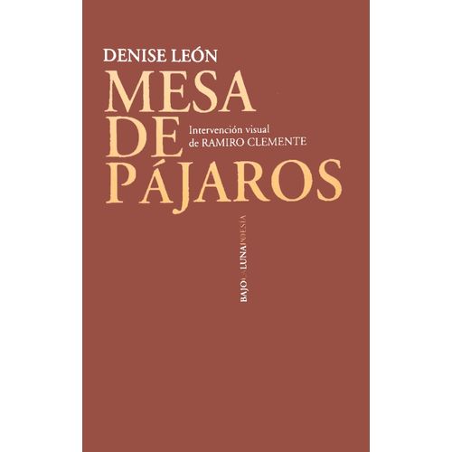 MESA DE PAJAROS - DENISE LEON
