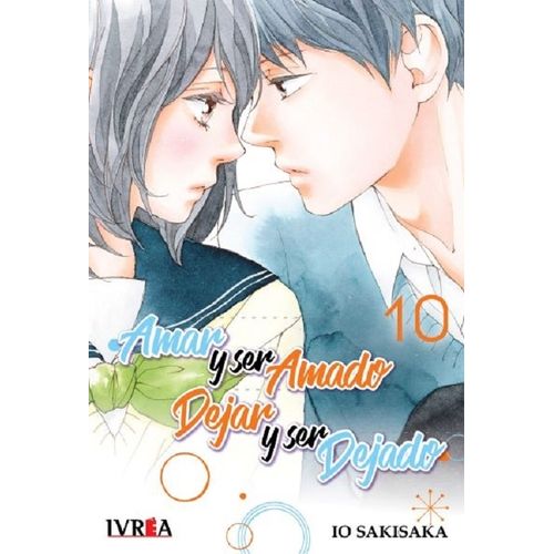 AMAR Y SER AMADO DEJAR Y SER DEJADO 10 - IO SAKISAKA