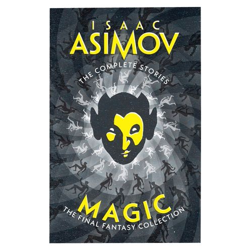 MAGIC - THE FINAL FANTASY COLLECTION - ISAAC ASIMOV
