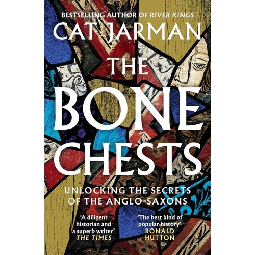 THE BONE CHESTS - UNLOCKING THE SECRETS OF THE ANGLO-SAXONS