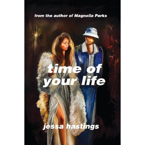 TIME OF YOUR LIFE - JESSA HASTINGS