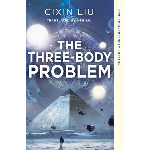 THE THREE-BODY PROBLEM - DYSLEXIA-FRIENDLY EDITION - C. LIU
