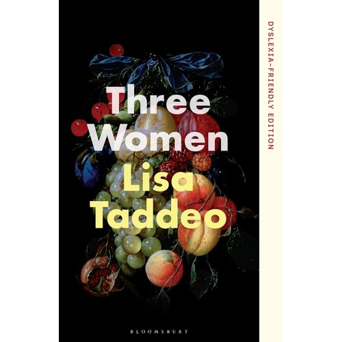 THREE WOMEN - DYSLEXIA-FRIENDLY EDITION - LISA TADDEO