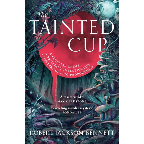 THE TAINTED CUP - ROBERT JACKSON BENNETT
