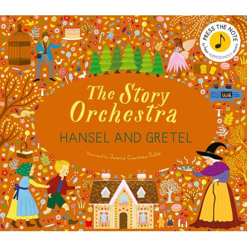 THE STORY ORCHESTRA - HANSED AND GRETEL - J. COURTNEY-TICKLE