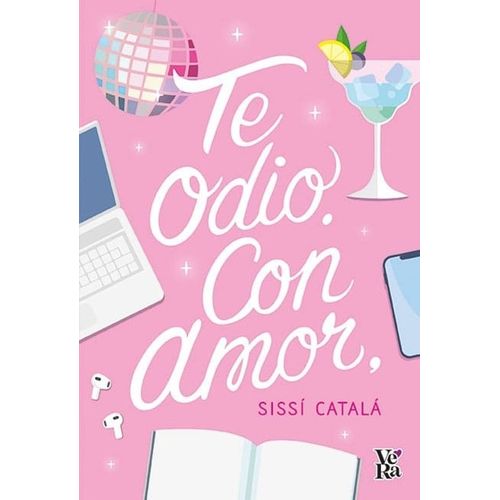 TE ODIO, CON AMOR - SISSI CATALA
