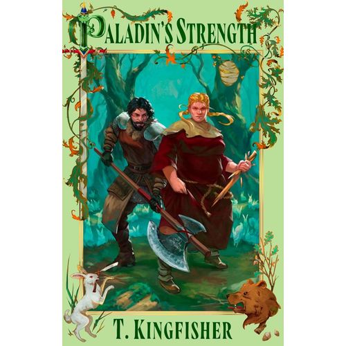 PALADIN'S STRENGTH - THE SAINT OF STEEL 2 - T. KINGFISHER