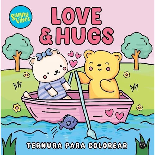 LOVE & HUGS - SUNNY VIBES - TERNURA PARA COLOREAR