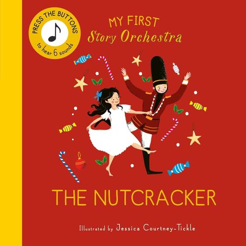 MY FIRST STORY ORCHESTRA - THE NUTCRACKER - COURTNEY-TICKLE