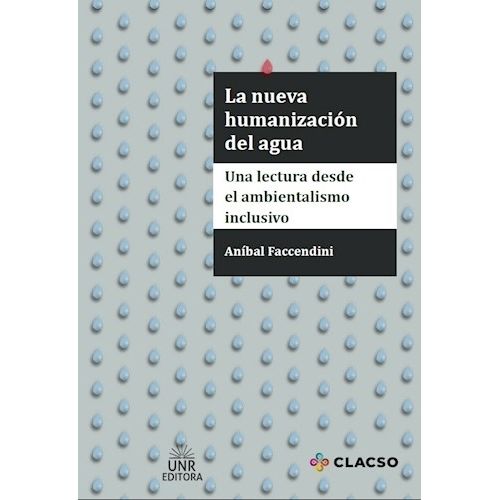 LA NUEVA HUMANIZACION DEL AGUA - ANIBAL FACCENDINI