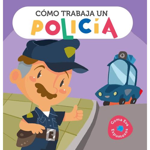 COMO TRABAJA UN POLICIA - ESPUMOSOS