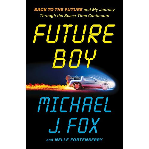 FUTURE BOY - MICHAEL J. FOX