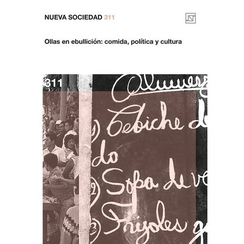 NUEVA SOCIEDAD 311 - OLLAS EN EBULLICION - COMIDA , POLITICA