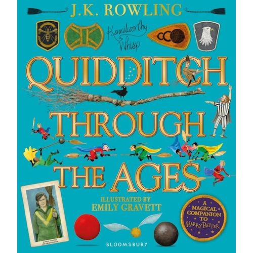 QUIDDITCH THROUGH THE AGES - ILLUSTRATED EDITION - J.R. ROWL