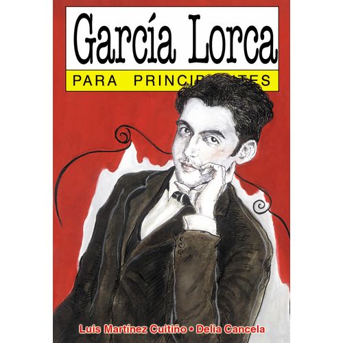 GARCIA LORCA PARA PRINCIPIANTES - LUIS MARTINEZ CUTIÑO - DEL