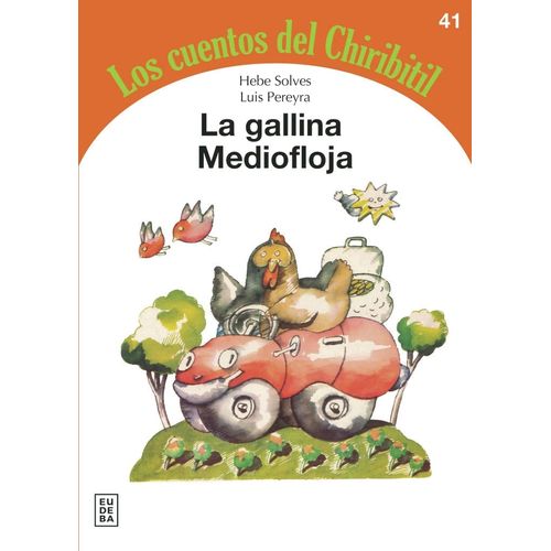 LA GALLINA MEDIOFLOJA - LOS CUENTOS DEL CHIRIBITIL