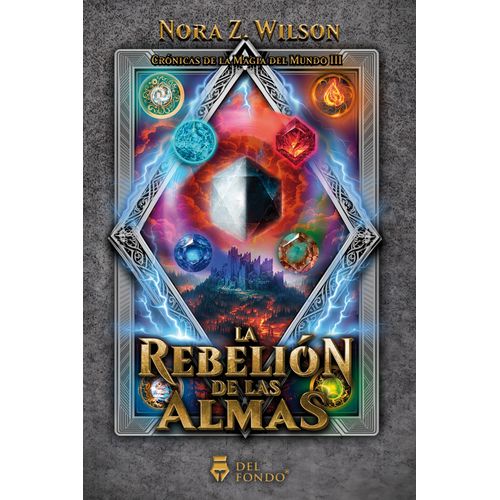 LA REBELION DE LAS ALMAS - NORA Z. WILSON