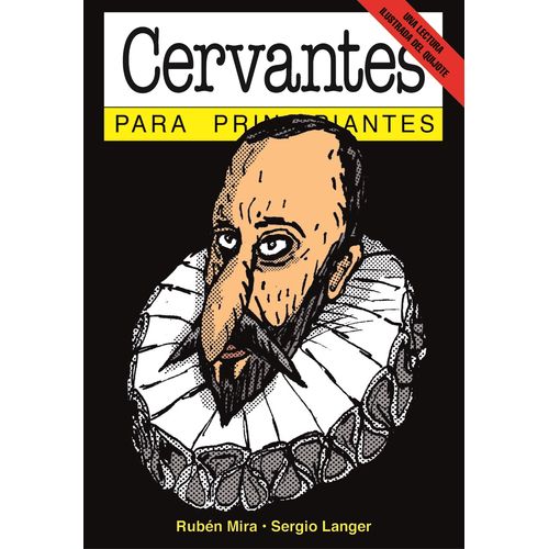 CERVANTES PARA PRINCIPIANTES - RUBEN MIRA - SERGIO LANGER