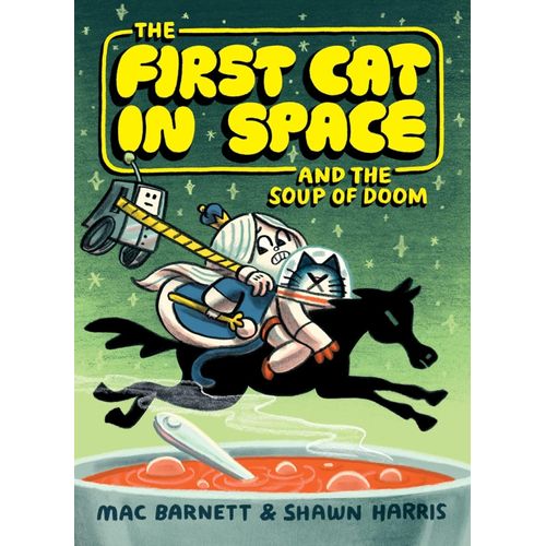 THE FIRST CAT IN SPACE AND THE SOUP OF DOOM