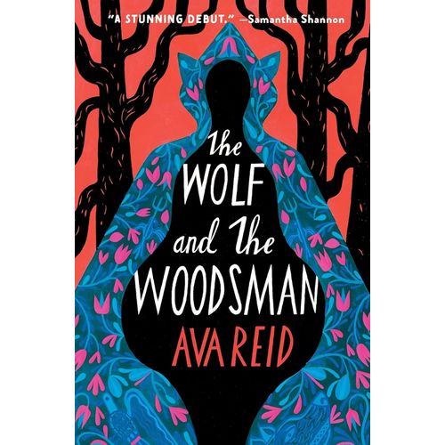 THE WOLF AND THE WOODSMAN - AVA REID
