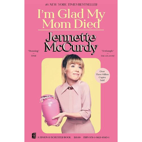 I'M GLAD MY MOM DIED - JENNETTE MCCURDY