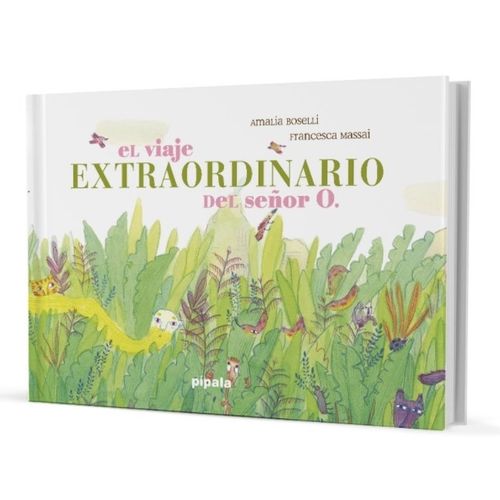 EL VIAJE EXTRAORDINARIO DEL SEÑOR O. - AMALIA BOSELLI