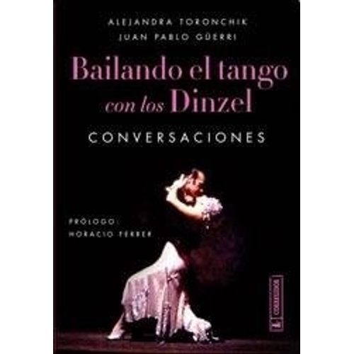BAILANDO EL TANGO CON LOS DINZEL. CONVERSACIONES