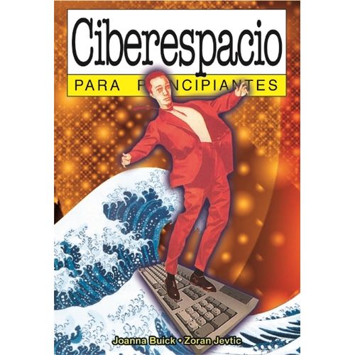 CIBERESPACIO PARA PRINCIPIANTES - JOANNA BUICK - ZORAN JEVTI