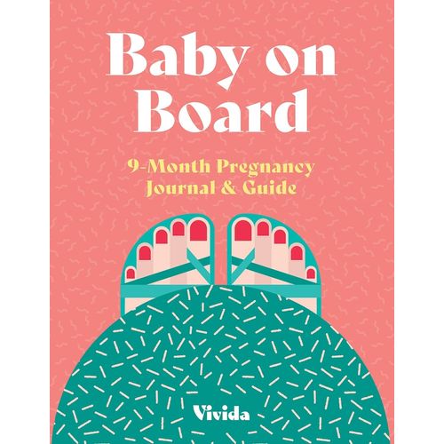 BABY ON BOARD - 9-MONTH PREGNANCY JOURNAL & GUIDE