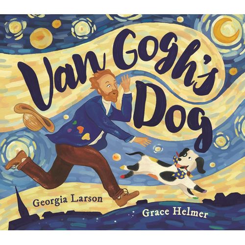 VANG GOGH'S DOG - GEORGIA LARSON - GRACE HELMER