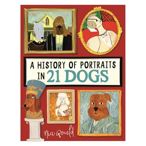 HISTORY OF ART IN 21 DOGS - NIA GOULD