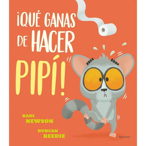 QUE GANAS DE HACER PIPI! - KARL NEWSON - DUNCAN BEEDIE