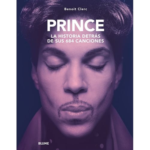 PRINCE - LA HISTORIA DETRAS DE SUS 684 CANCIONES
