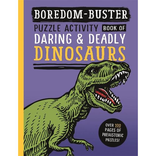 BOREDOM BUSTER: PUZZLE ACTIVITY BOOK OF DARING & DEADLY DINO