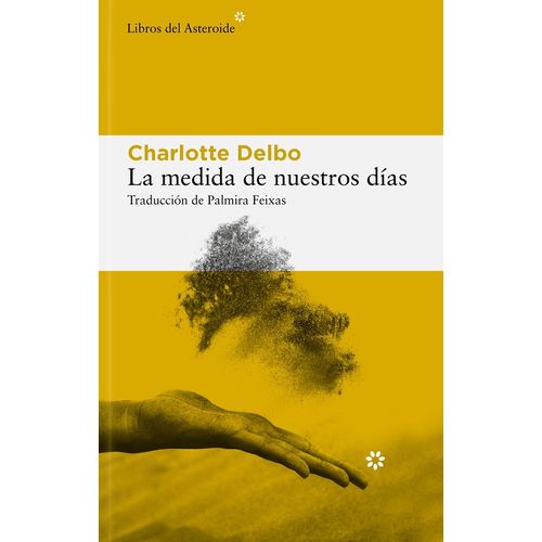 LA MEDIDA DE NUESTROS DIAS - CHARLOTTE DELBO