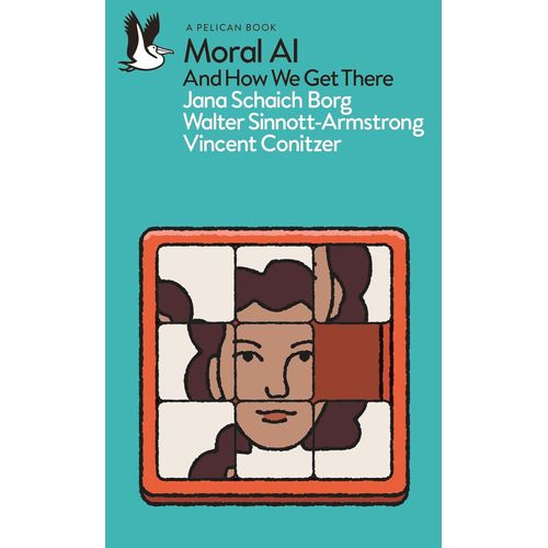 MORAL AI - AND HOW WE GET THERE