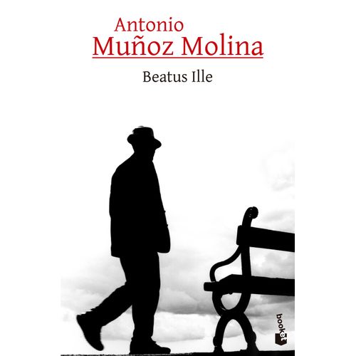 BEATUS ILLE - ANTONIO MUÑOZ MOLINA