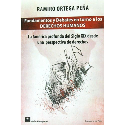 FUNDAMENTOS Y DEBATES EN TORNO A LOS DERECHOS HUMANOS