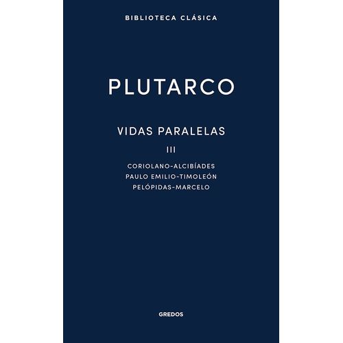 VIDAS PARALELAS III - PLUTARCO