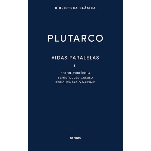 VIDAS PARALELAS II - PLUTARCO