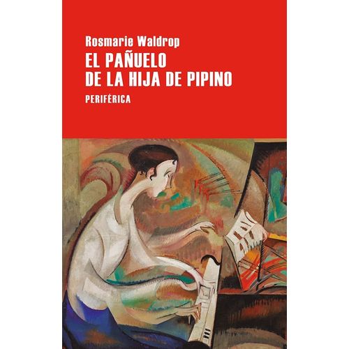 EL PAÑUELO DE LA HIJA DE PIPINO - ROSEMARIE WALDROP