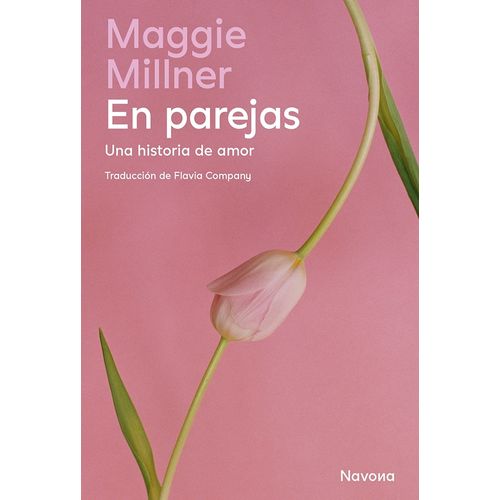 EN PAREJAS - UNA HISTORIA DE AMOR - MAGGIE MILLNER