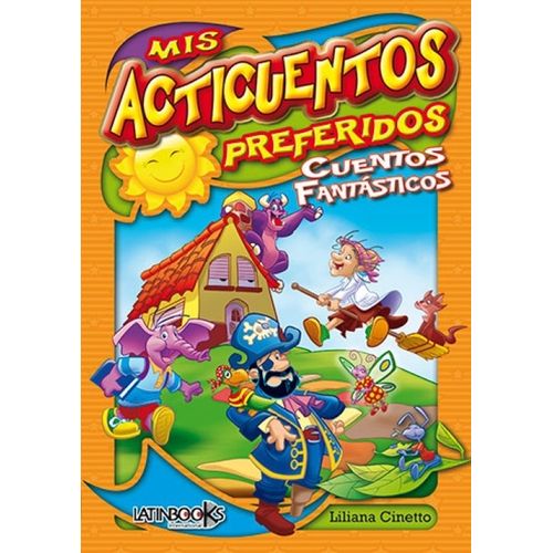 CUENTOS FANTASTICOS - MIS ACTICUENTOS PREFERIDOS