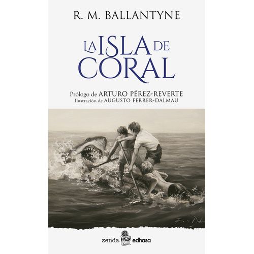 LA ISLA DE CORAL - ZENDA-EDHASA - R. M. BALLANTYNE