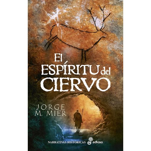 EL ESPIRITU DEL CIERVO - JORGE M. MIER
